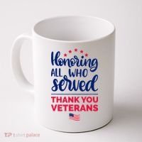 Honoring All Who Served Thank You Veterans Day Coffee Mug thumb 0