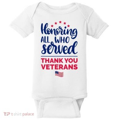 Honoring All Who Served Thank You Veterans Day Baby Bodysuit
