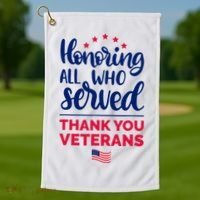 Honoring All Who Served Thank You Veterans Day Golf Towel thumb 1