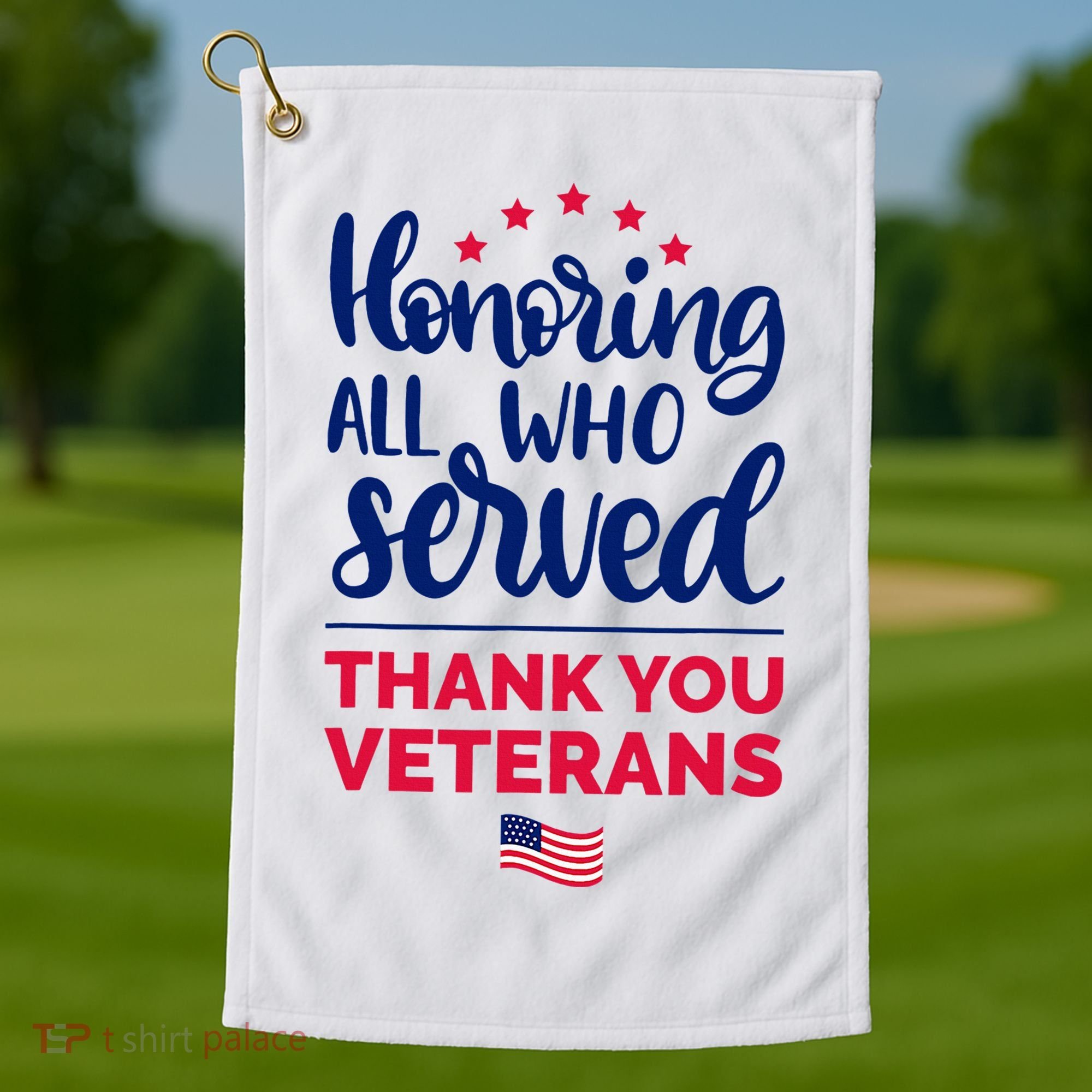 Honoring All Who Served Thank You Veterans Day Golf Towel