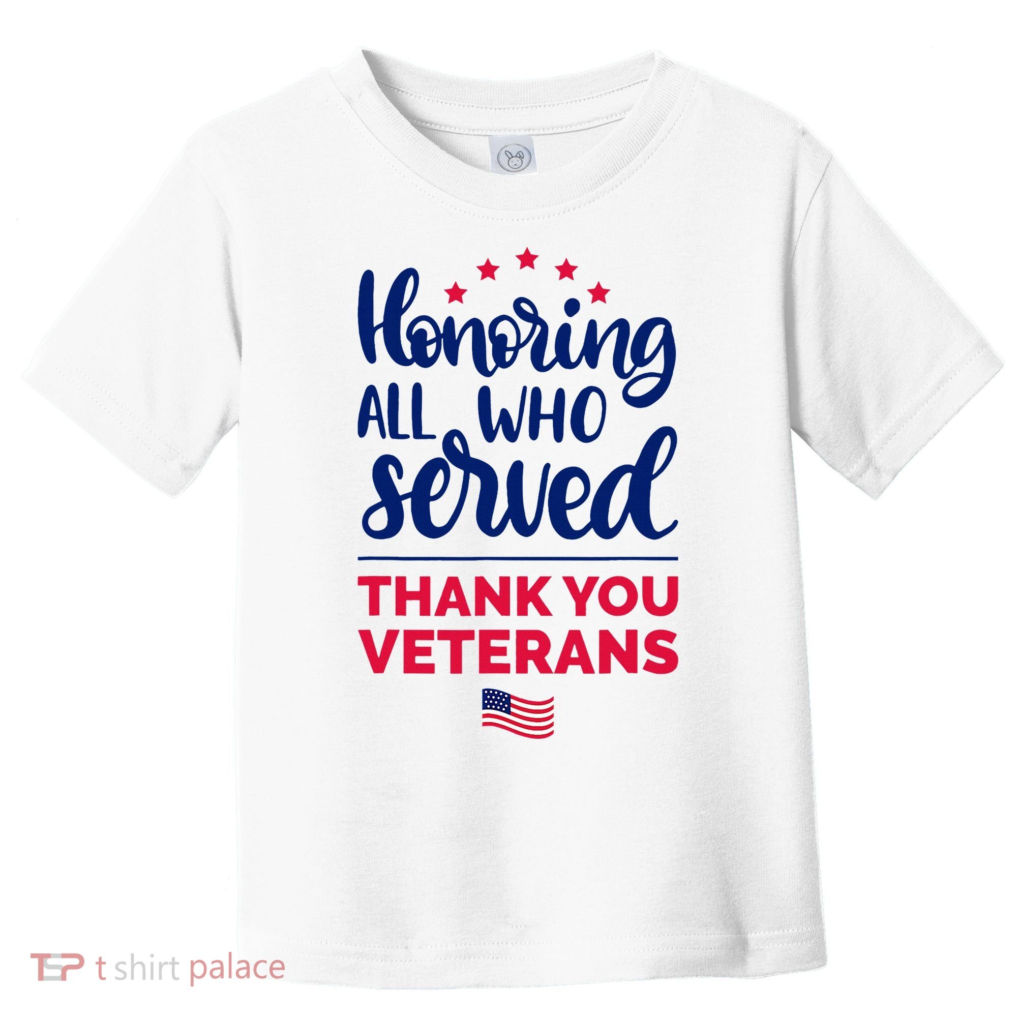 Honoring All Who Served Thank You Veterans Day Toddler T-Shirt