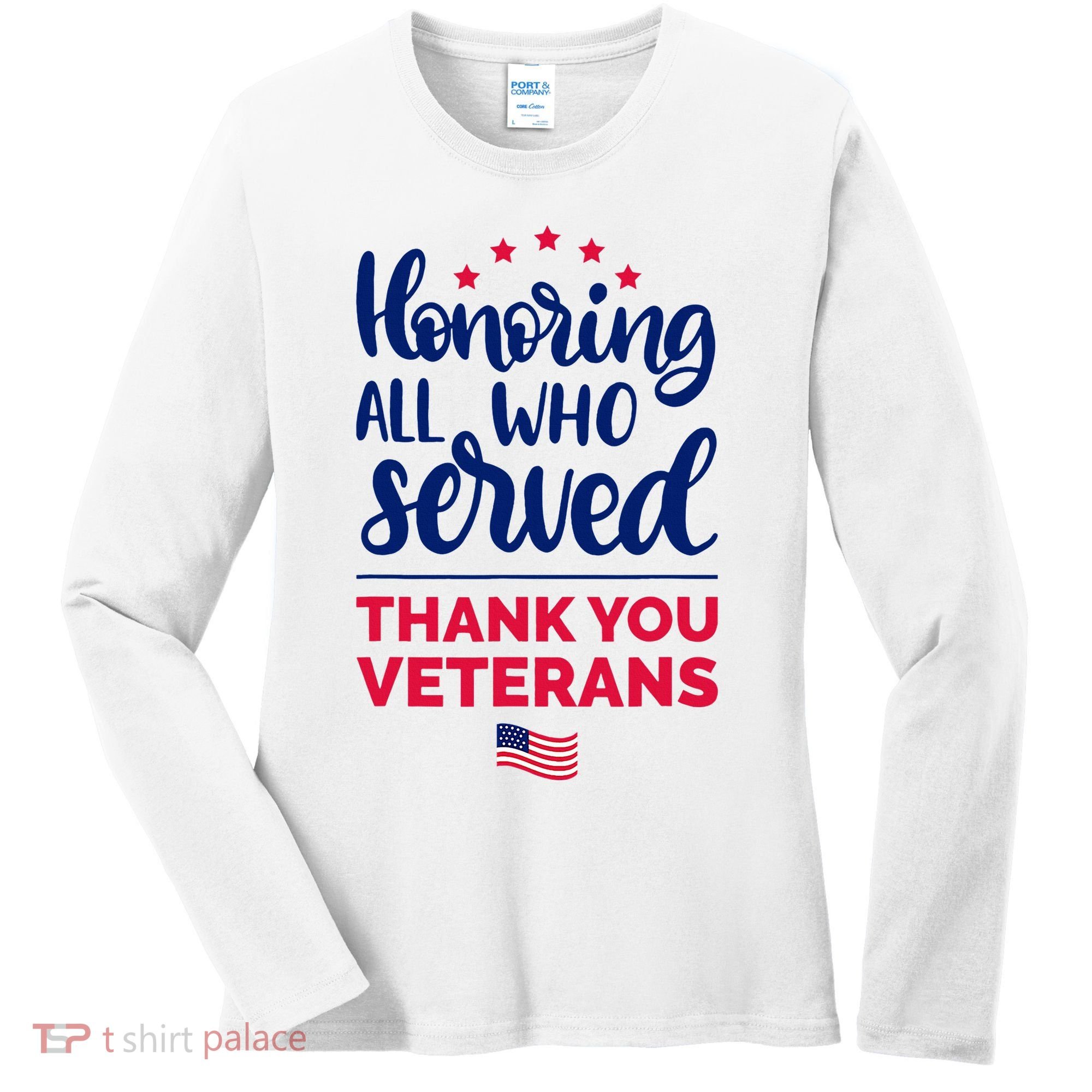 Honoring All Who Served Thank You Veterans Day Women's Long Sleeve Shirt
