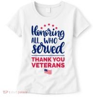 Honoring All Who Served Thank You Veterans Day Women's T-Shirt thumb 0