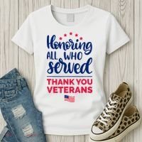 Honoring All Who Served Thank You Veterans Day Women's T-Shirt thumb 3