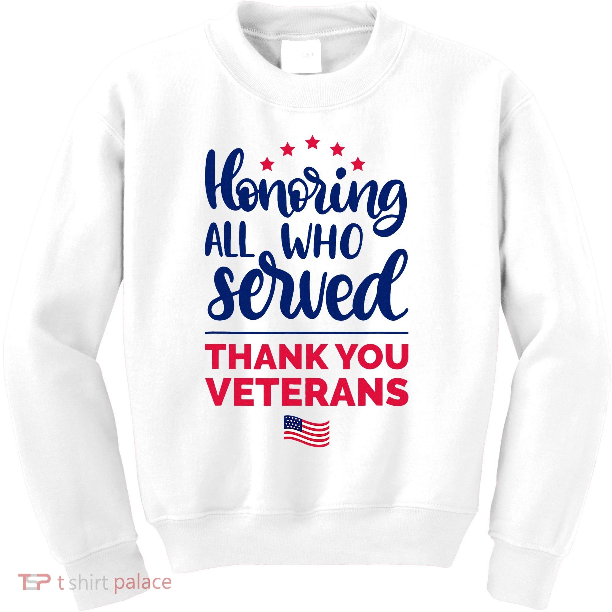 Honoring All Who Served Thank You Veterans Day Kids Sweatshirt