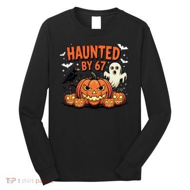 Haunted By 67 Funny Ghost Pumpkin Halloween Costume Long Sleeve Shirt