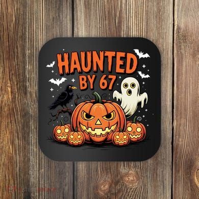 Haunted By 67 Funny Ghost Pumpkin Halloween Costume Coaster