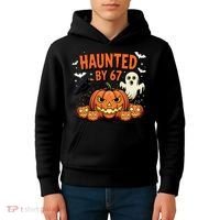 Haunted By 67 Funny Ghost Pumpkin Halloween Costume Kids Hoodie thumb 4