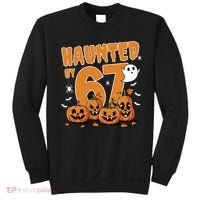 Haunted By 67 Funny Halloween 6-7 Sweatshirt thumb 0