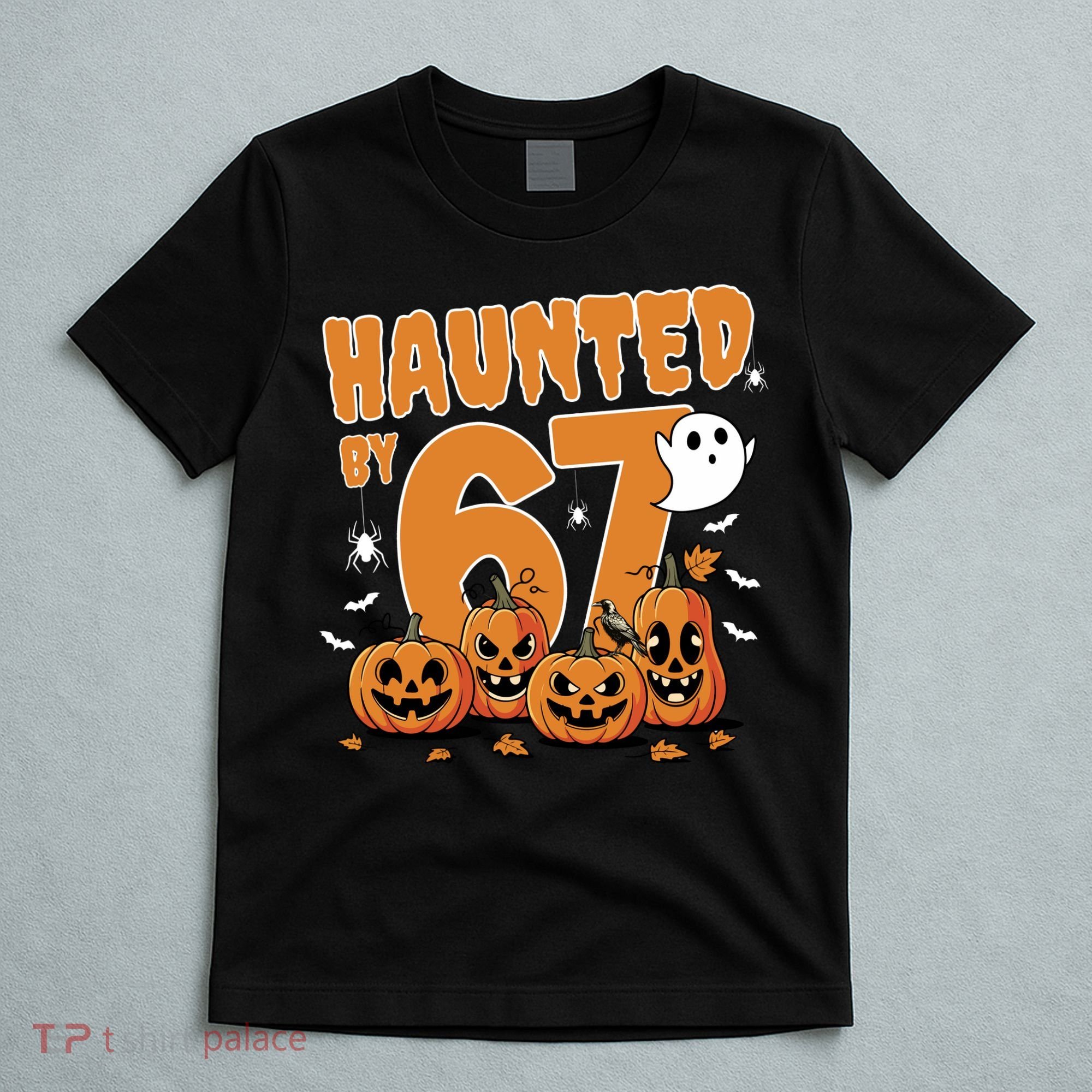 Haunted By 67 Funny Halloween 6-7 T-Shirt