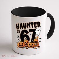 Haunted By 67 Funny Halloween 6-7 Coffee Mug thumb 1