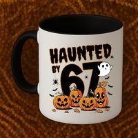 Haunted By 67 Funny Halloween 6-7 Coffee Mug thumb 2