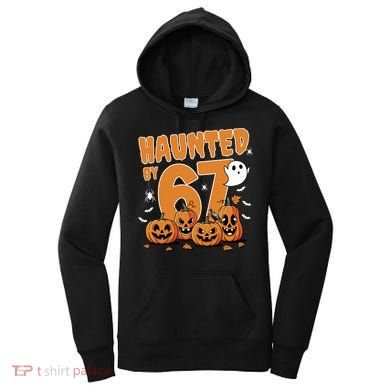 Haunted By 67 Funny Halloween 6-7 Women's Hoodie