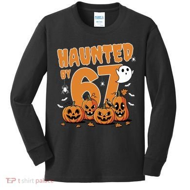Haunted By 67 Funny Halloween 6-7 Kids Long Sleeve Shirt