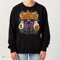 Haunted By 6 7 Math 67 Meme Spooky Halloween Women's Sweatshirt thumb 0