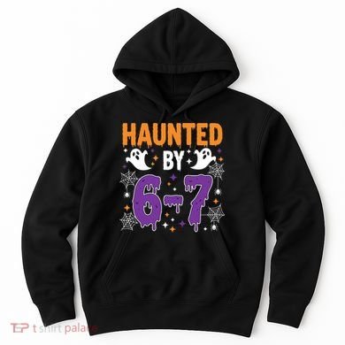 Haunted By 67 Halloween Gift Meme Hoodie
