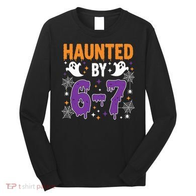Haunted By 67 Halloween Gift Meme Long Sleeve Shirt