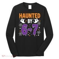 Haunted By 67 Halloween Gift Meme Long Sleeve Shirt thumb 0