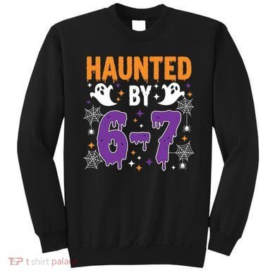 Haunted By 67 Halloween Gift Meme Sweatshirt