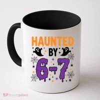 Haunted By 67 Halloween Gift Meme Coffee Mug thumb 0