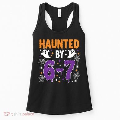 Haunted By 67 Halloween Gift Meme Women's Tank Top