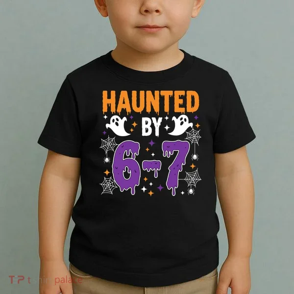 Haunted By 67 Halloween Gift Meme Toddler T-Shirt