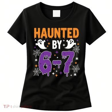 Haunted By 67 Halloween Gift Meme Women's T-Shirt