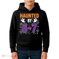 Haunted By 67 Halloween Gift Meme Kids Hoodie thumb 4