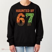 Haunted By 67 Halloween Meme Women's Sweatshirt thumb 0