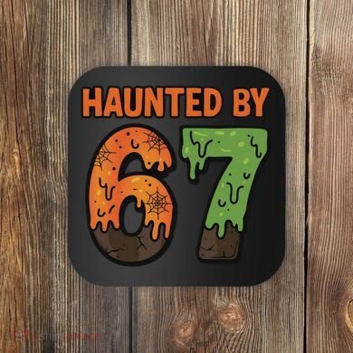 Haunted By 67 Halloween Meme Coaster