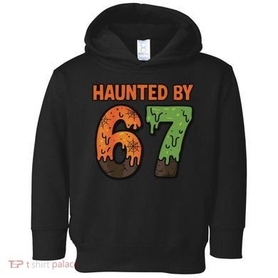 Haunted By 67 Halloween Meme Toddler Hoodie