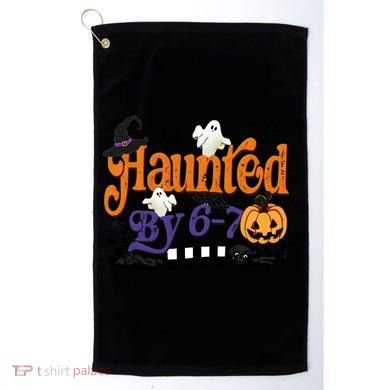 Haunted By 67 Halloween Funny Meme Joke Golf Towel
