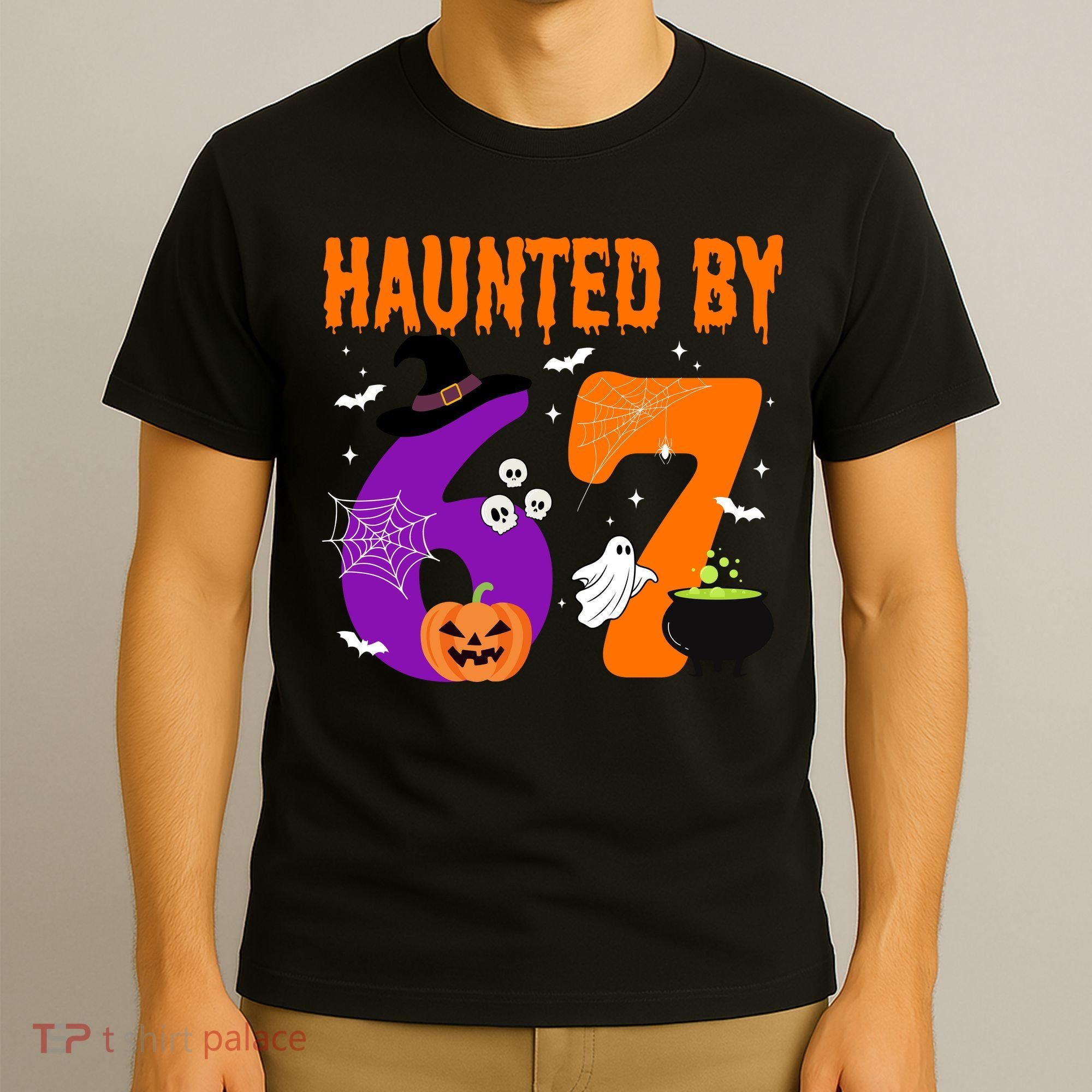 Haunted By 67 Six Seven Halloween 6-7 T-Shirt