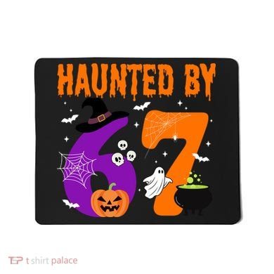 Haunted By 67 Six Seven Halloween 6-7 Mousepad