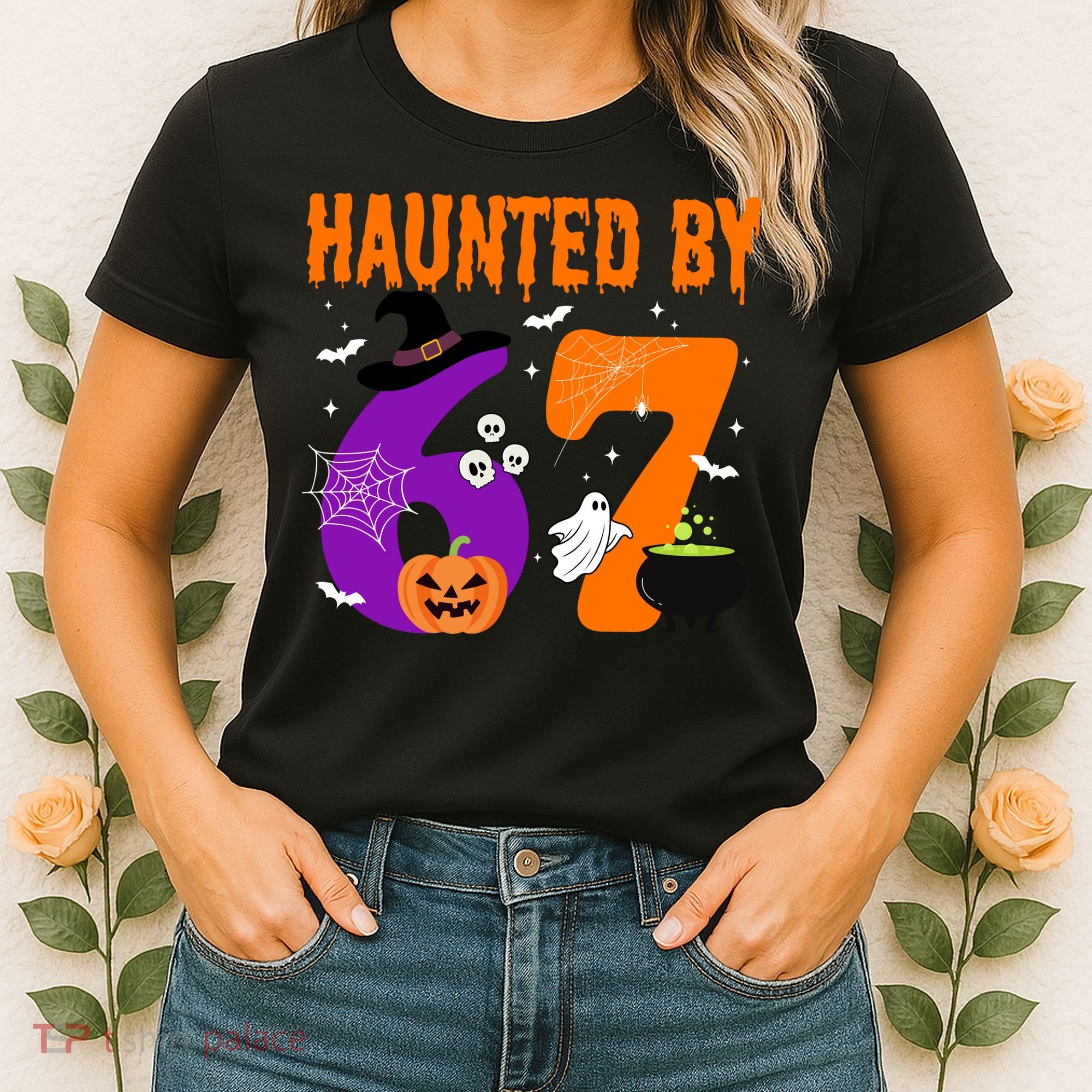 Haunted By 67 Six Seven Halloween 6-7 Women's T-Shirt