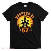 Haunted By 67 Funny Six Seven Gen Alpha Z Halloween T-Shirt thumb 0