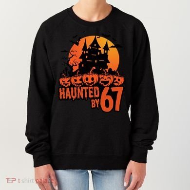 Haunted By 67 Halloween 6-7 Spooky Meme Funny Women's Sweatshirt
