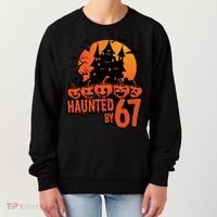 Haunted By 67 Halloween 6-7 Spooky Meme Funny Women's Sweatshirt thumb 0