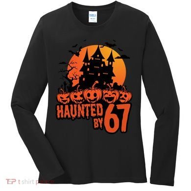Haunted By 67 Halloween 6-7 Spooky Meme Funny Women's Long Sleeve Shirt