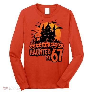 Haunted By 67 Halloween 6-7 Spooky Meme Funny Long Sleeve Shirt