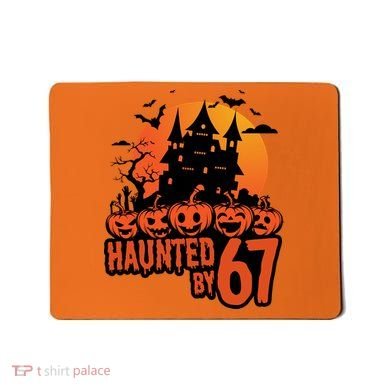 Haunted By 67 Halloween 6-7 Spooky Meme Funny Mousepad