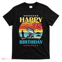 Happy Birthday 75 Year Old Birthday Fishing Fishermans 75th T-Shirt thumb 0