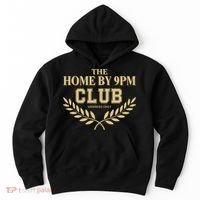 Home By 9pm Club Funny Western Hard Worker Gift Home By 9 Pm Club Hoodie thumb 0