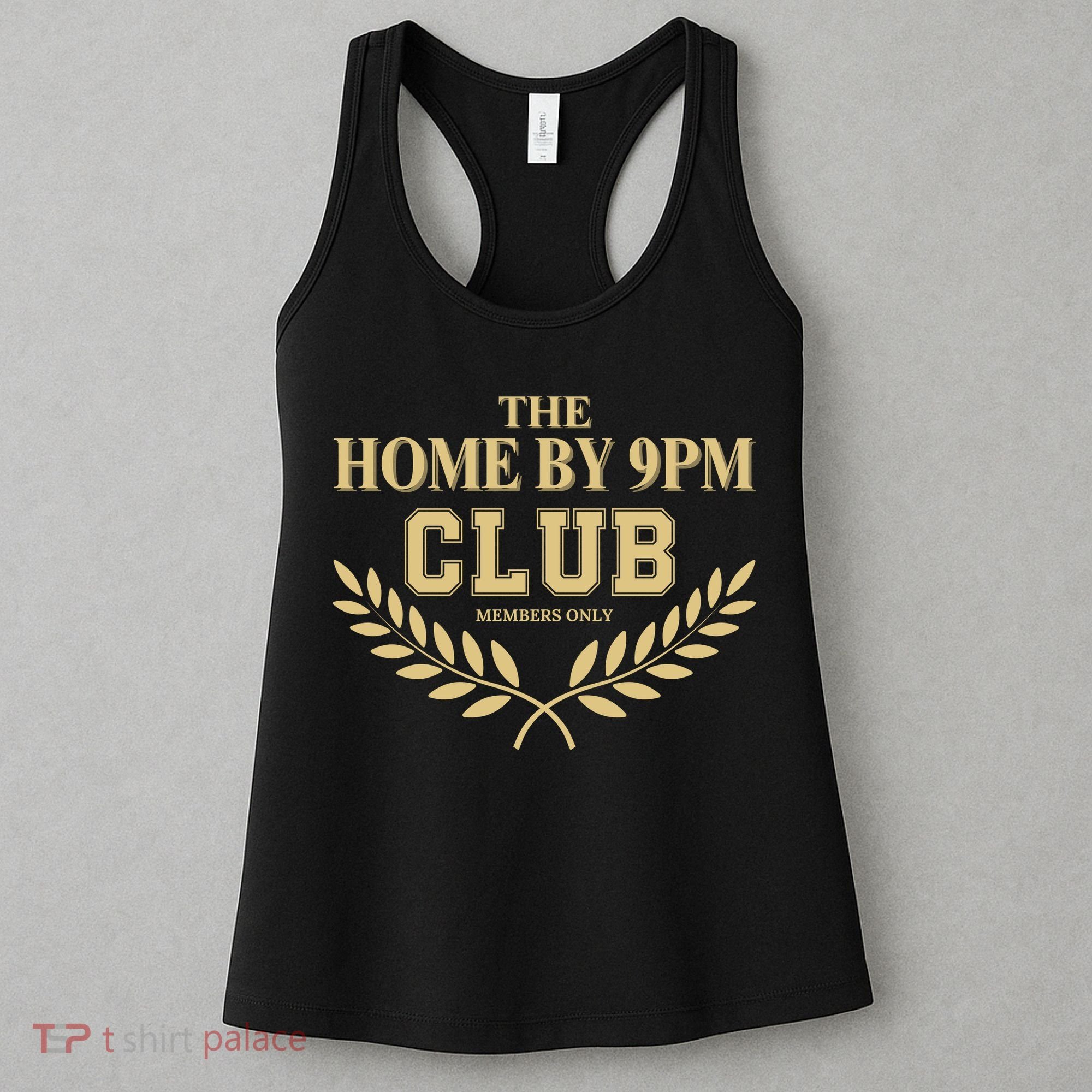 Home By 9pm Club Funny Western Hard Worker Gift Home By 9 Pm Club Women's Tank Top