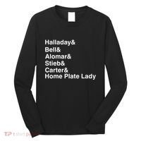 Halladay Bell Alomar Stieb Carter Home Plate Lady Long Sleeve Shirt thumb 0