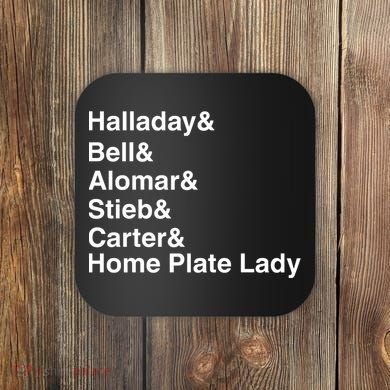 Halladay Bell Alomar Stieb Carter Home Plate Lady Coaster