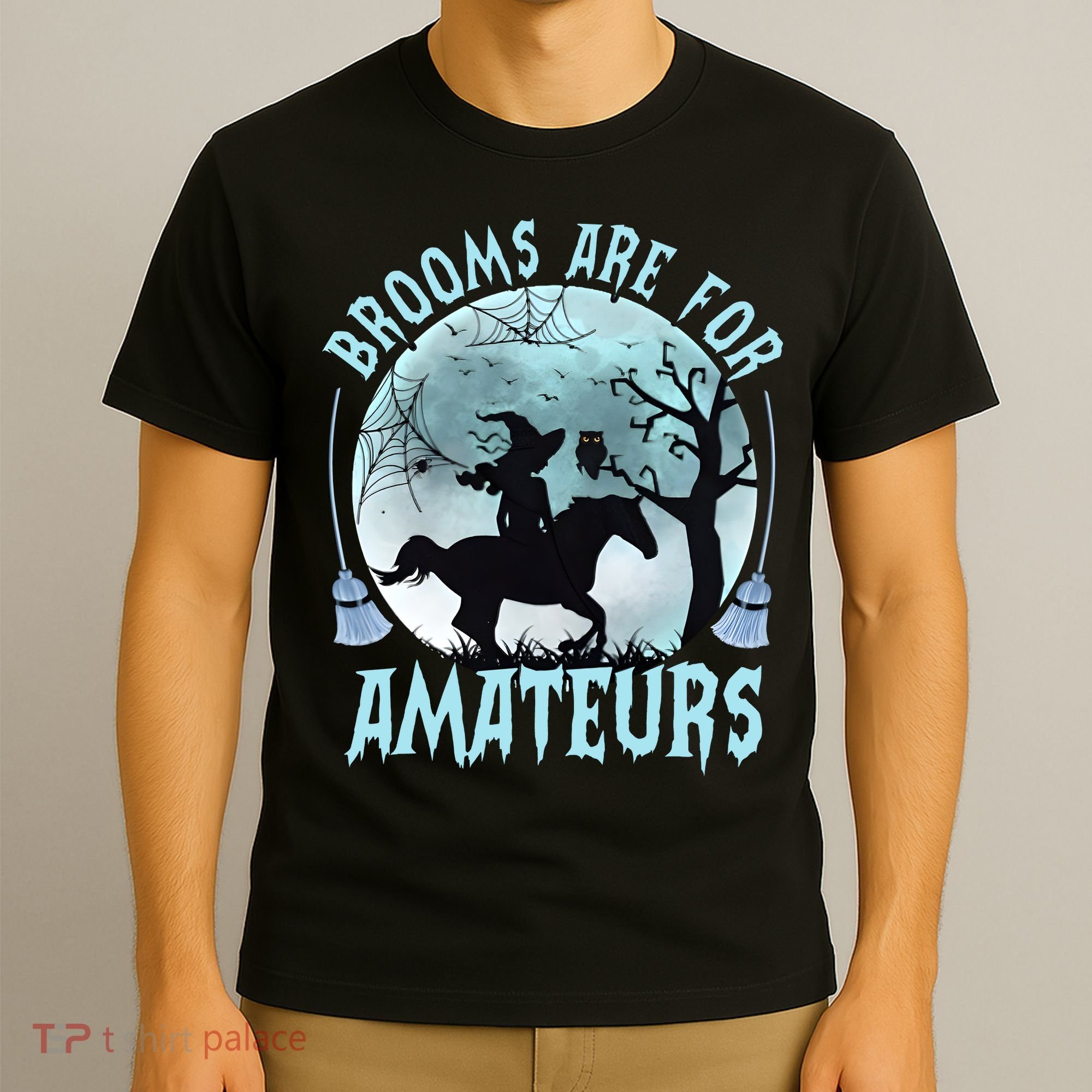 Horse Brooms Are For Amateurs Funny Witch Riding Horse Halloween T-Shirt