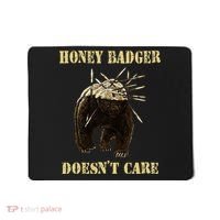 Honey Badger Adorable Animal Honey Badger DoesnT Care Mousepad thumb 0