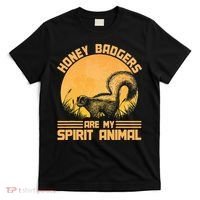 Honey Badgers Are My Spirit Animal Honey Badger T-Shirt thumb 0