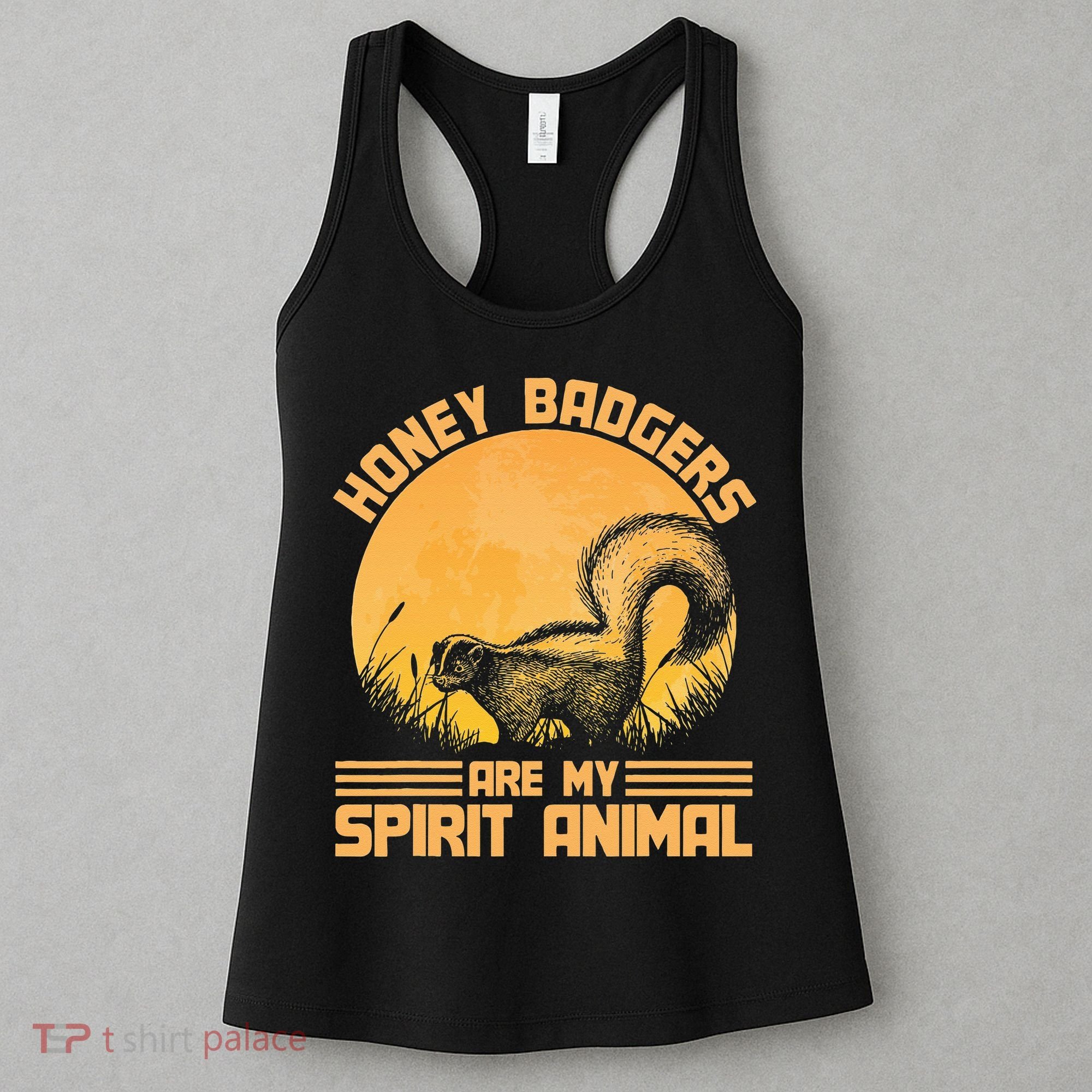 Honey Badgers Are My Spirit Animal Honey Badger Women's Tank Top